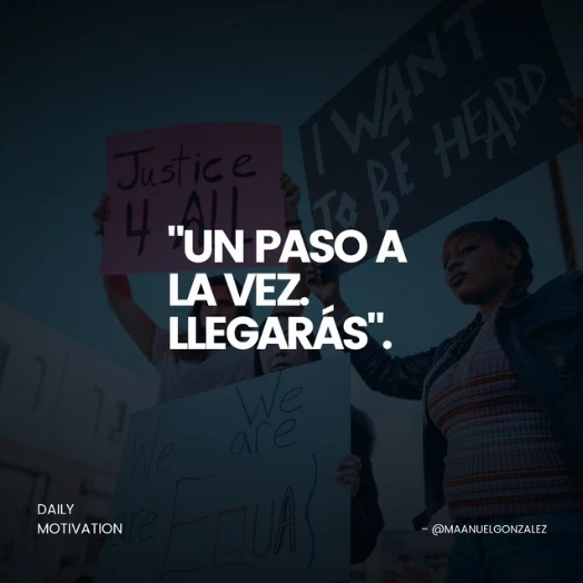 Post de frase: Un paso a la vez. Llegarás